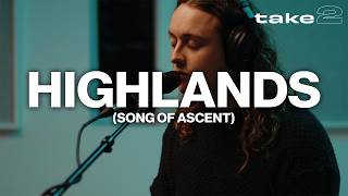 Highlands Song Of Ascent  Benjamin William Hastings  Take 2 [upl. by Ingaborg740]