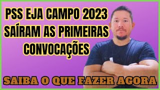 LIVE 052  PRIMEIRA CONVOCAÇÃO DO PSS EJA CAMPO 2023  SAIBA O QUE FAZER [upl. by Latoyia620]