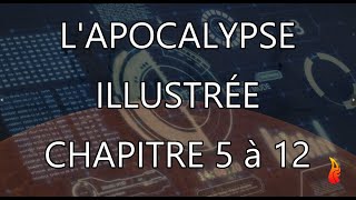 LApocalypse Illustrée  Chapitres 5 à 12 [upl. by Powe937]