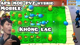 APK mod PVZ hybrid MOBILE không Lag [upl. by Learsiy]