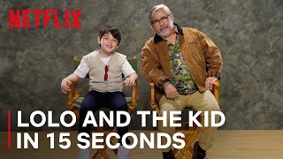 Lolo and The Kid in 15s with Joel Torre Euwenn Aleta  Lolo and The Kid  Netflix Philippines [upl. by Nino]