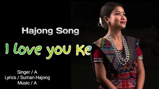 New Hajong Song I Love you [upl. by Divadnahtanoj]