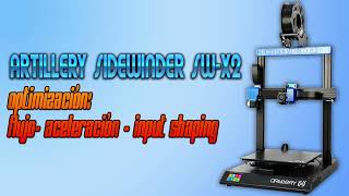 Artillery Sidewinder X2  Optimizar flujo  aceleración  input shaping [upl. by Rica722]