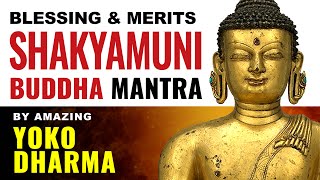 Shakyamuni Buddha mantra for Blessings and Merits Om Muni Muni Maha Muni Ye Soha sung by Yoko Dharma [upl. by Melac316]