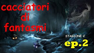 Cacciatori di fantasmi stagione 2 EP 2 Conn12bitlord 8 [upl. by Aseram]