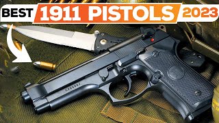 8 BEST 1911 PISTOLS IN THE WORLD OF THE YEAR 2023 [upl. by Kendrick647]