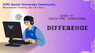 Difference  Data type  Conditions  Assiut University Training  Newcomers [upl. by Atinuj63]