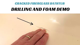 How to Repair a Crack in a Fiberglass Bathtub  Drilling and Foam Demo [upl. by Aikyt]