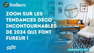 👉 Zoom sur les tendances déco incontournables de 2024 qui font fureur [upl. by Vogel121]