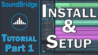 SoundBridge Tutorial Part 1 – Installation and Configuration [upl. by Feingold]