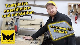 Inbetriebnahme einer Tastplatte an der CNC  Wie geht das  Anleitung für EstlCAM [upl. by Apthorp213]