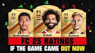 PLAYER RATINGS IF FC 25 CAME OUT TOMORROW 😱🔥 ft Salah Bellingham Antony [upl. by Raoul348]