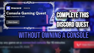 Complete The Console Gaming Discord Quest WITHOUT Owning A Console [upl. by Notnilk376]