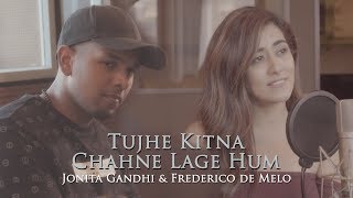 Jonita Gandhi  Tujhe Kitna Chahne Lage Hum Cover ft Frederico de Melo [upl. by Elleined587]