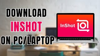 How To Get InShot Video Editor on PC Windows 1087 [upl. by Aivad]