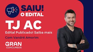 Concurso TJ Acre  Saiu o edital com 91 vagas  1460CR Salários de até R 75 mil [upl. by Ahkeber]