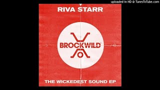 Riva Starr  The Wickedest Sound Original Mix Tech House [upl. by Zola]