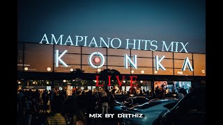 Amapiano Hits Mix KONKA LIVE mix by DAthiz [upl. by Lorenza258]