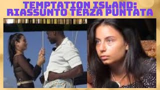 TEMPTATION ISLAND RIASSUNTO TERZA PUNTATA [upl. by Leunam]