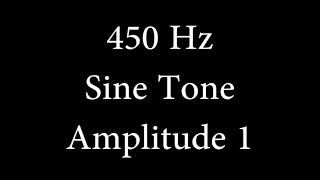 450 Hz Sine Tone Amplitude 1 [upl. by Anirahs]