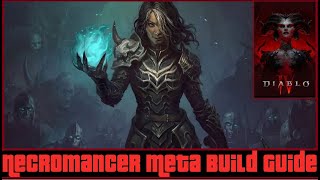 THE BEST Diablo 4 Build Necromancer PERFECTED ENDGAME Guide Season 4 [upl. by Nigrom]