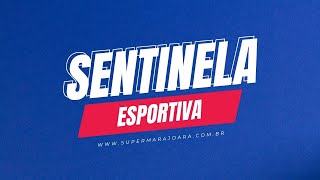 SENTINELA ESPORTIVA  EDIÇÃO DE 151024 🔴INSCREVASE🔔 [upl. by Annawyt]