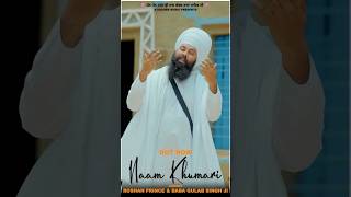 naam khumari new song baba gulab singh ji  roshan prince  raja sahib ji song  sikh radio tv [upl. by Iruy]