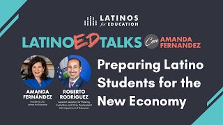 LatinoED Talks con Amanda Fernandez Preparing Latino Students for the New Economy [upl. by Menides484]