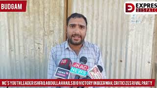 NC Youth Leader Ishfaq Abdullah Celebrates Big Win in Beerwah Criticizes Rival Party [upl. by Yorztif240]