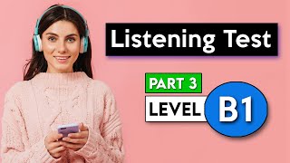 B1 Listening Test  Part 3  English Listening Test [upl. by Nickolaus168]