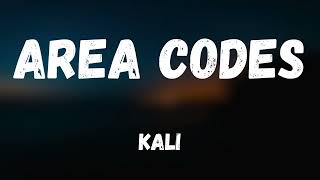 Kali  Area Codes Lyrics [upl. by Gladine]