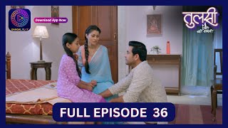 Tulsi Humari Badi Sayani  Full Episode 36  10 Aug 2024  Dangal TV [upl. by Ahsilet]