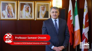 RCSI Bahrain 20th Anniversary  Message from Professor Sameer Otoom [upl. by Zacherie]