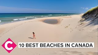 The 10 absolute best beaches in Canada [upl. by Aduh]