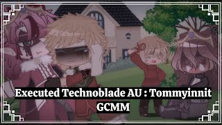 Executed Technoblade AU Tommyinnit  GCMM [upl. by Yadahs815]