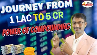 Journey from 1 Lac to 5 Cr  Power of Compounding live [upl. by Stenger]