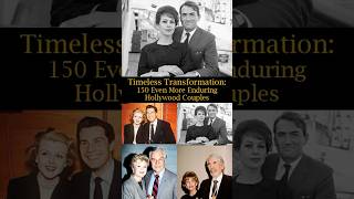 Timeless Transformation 150 Even More Enduring Hollywood Couples [upl. by Secunda]