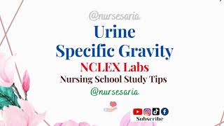 Urine Specific Gravity  Normal Range  Interpretation  NCLEX Study Tips [upl. by Shumway]