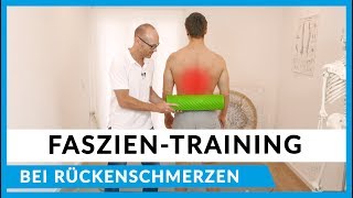 Faszienübungen bei Rückenschmerzen  Faszienrollmassage Übungen für zu Hause [upl. by Aicemaj]