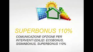 Superbonus 110  2 Comunicazione Opzione per Interventi edilizi Superbonus Ecobonus Sismabonus [upl. by Hedveh]