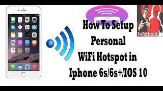 How to Setup WiFi Hotspot in IPhone 6s 6s Plus IOS 10 [upl. by Errol]