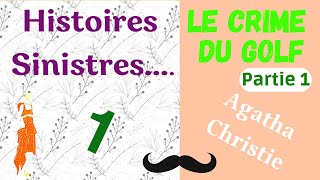 Le Crime du Golf  Agatha Christie  Récit en Français  Partie 1 [upl. by Hermine]