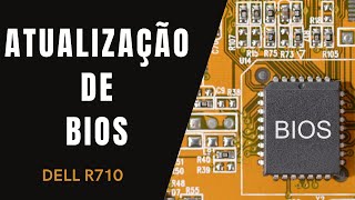 COMO ATUALIZAR BIOS DO SERVIDOR DELL R710 [upl. by Eutnoj]