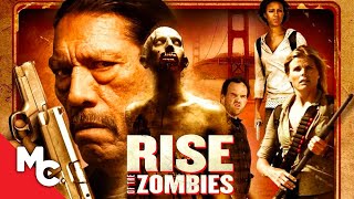 Rise Of The Zombies  Full Action Zombie Horror Movie  Danny Trejo [upl. by Elpmid978]