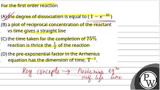 For the first order reaction [upl. by Neerbas]