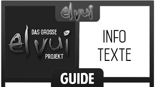 ElvUI Guide  Infotexte Das große Projekt [upl. by Yenhpad456]