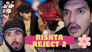 RISHTA REJECT PART 2  Still Fun [upl. by Ymme]