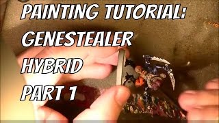 Painitng Tutorial Genestealer Hybrid part 1 [upl. by Idissac]