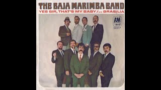 The Baja Marimba Band quotYes Sir Thats My Babyquot bw quotBrasiliaquot alternate take 7quot single 937 1968 [upl. by Luby921]