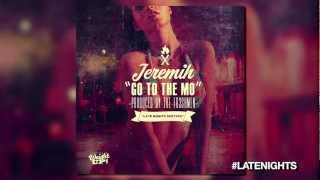 Go To The Mo  Jeremih [upl. by Adaner484]